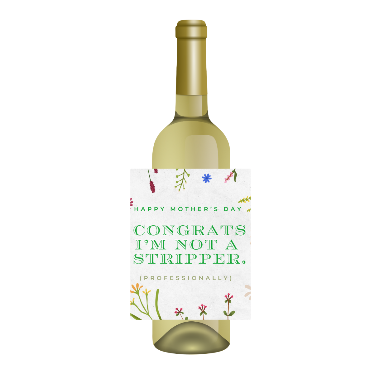 Congrats I'm Not A Stripper (Professionally) Wine Label | Fun Mother's Day Wine Label
