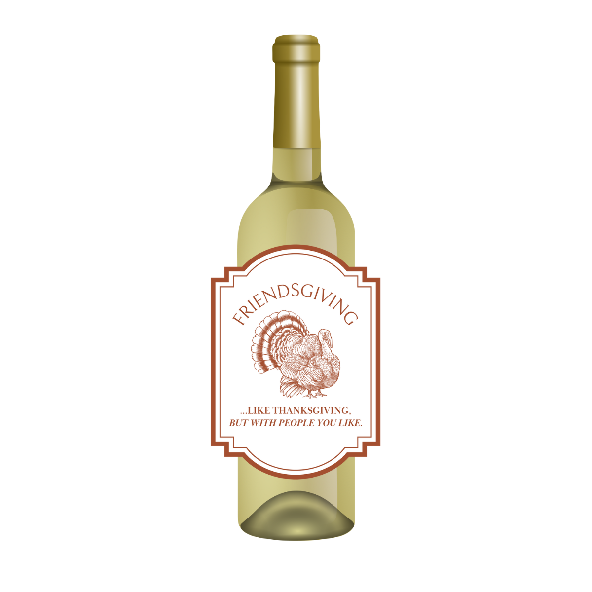 Friendsgiving...Like Thanksgiving But With People You Like Wine Label