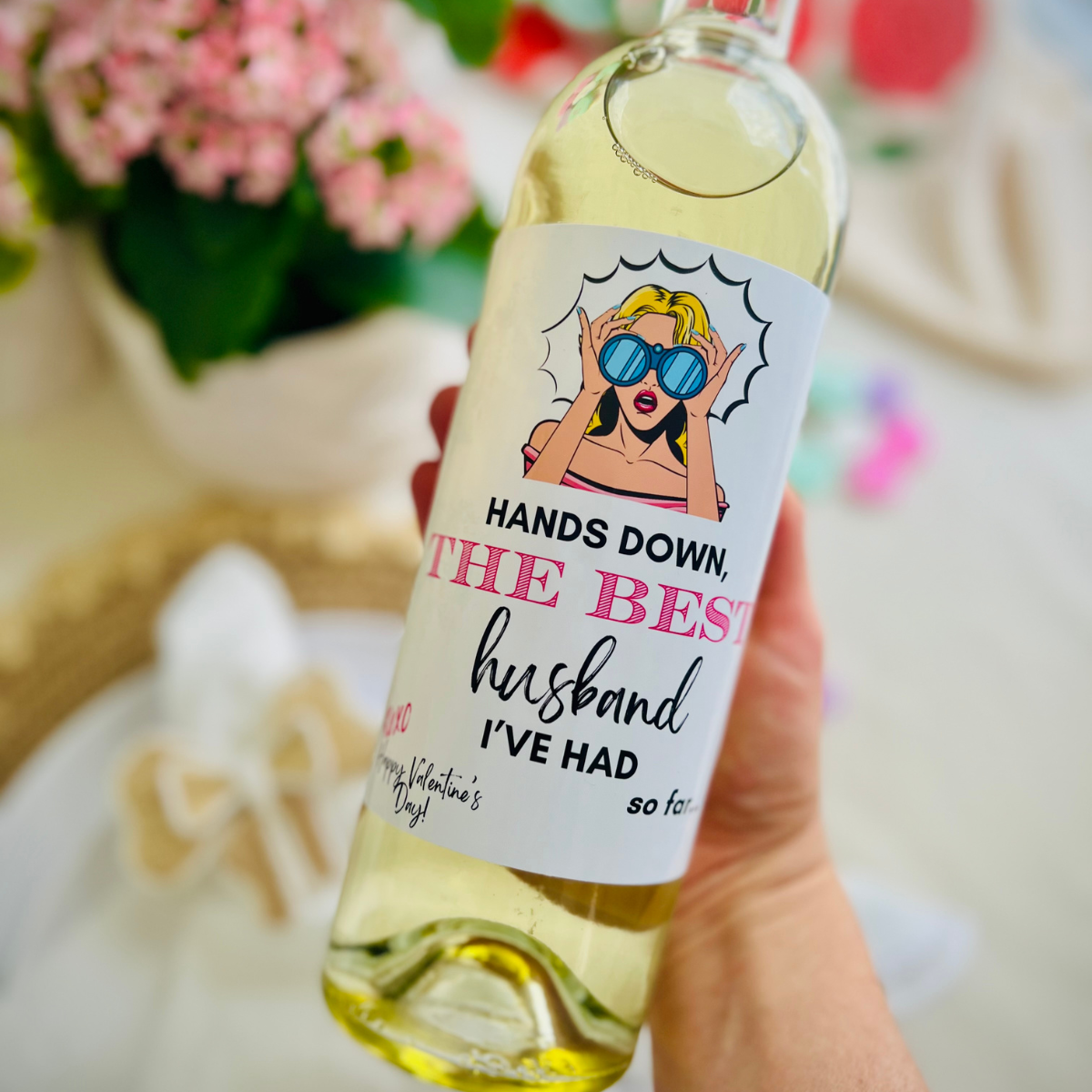 Hands Down The Best Husband I've Had So Far Wine Label | Valentine's Day Wine Label