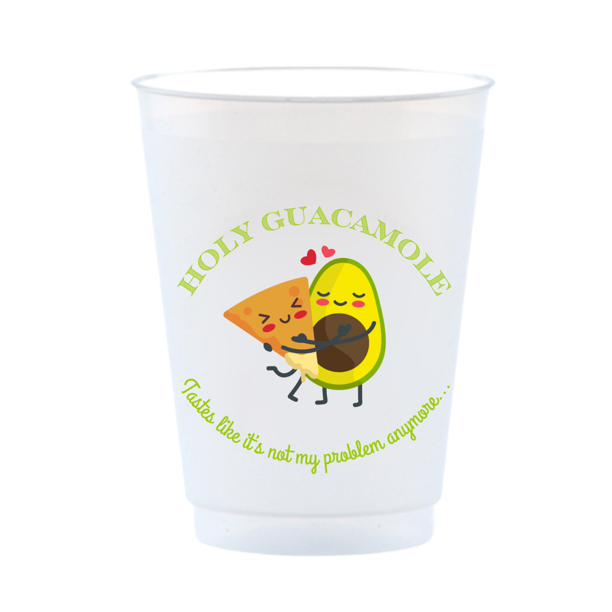 Holy Guacamole - Tastes Like It's Not My Problem Anymore 16oz Frost Flex Cups | Retirement Party Cups