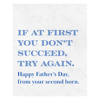 If At First You Don't Succeed, Try Again - Happy Father's Day, From Your Second Born Wine Label