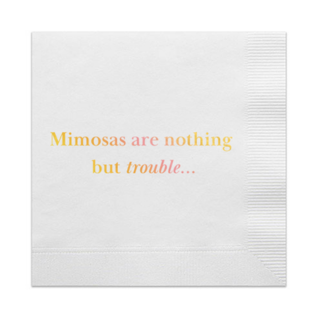 Mimosas Are Nothing But Trouble Holographic Gold Cocktail Napkins
