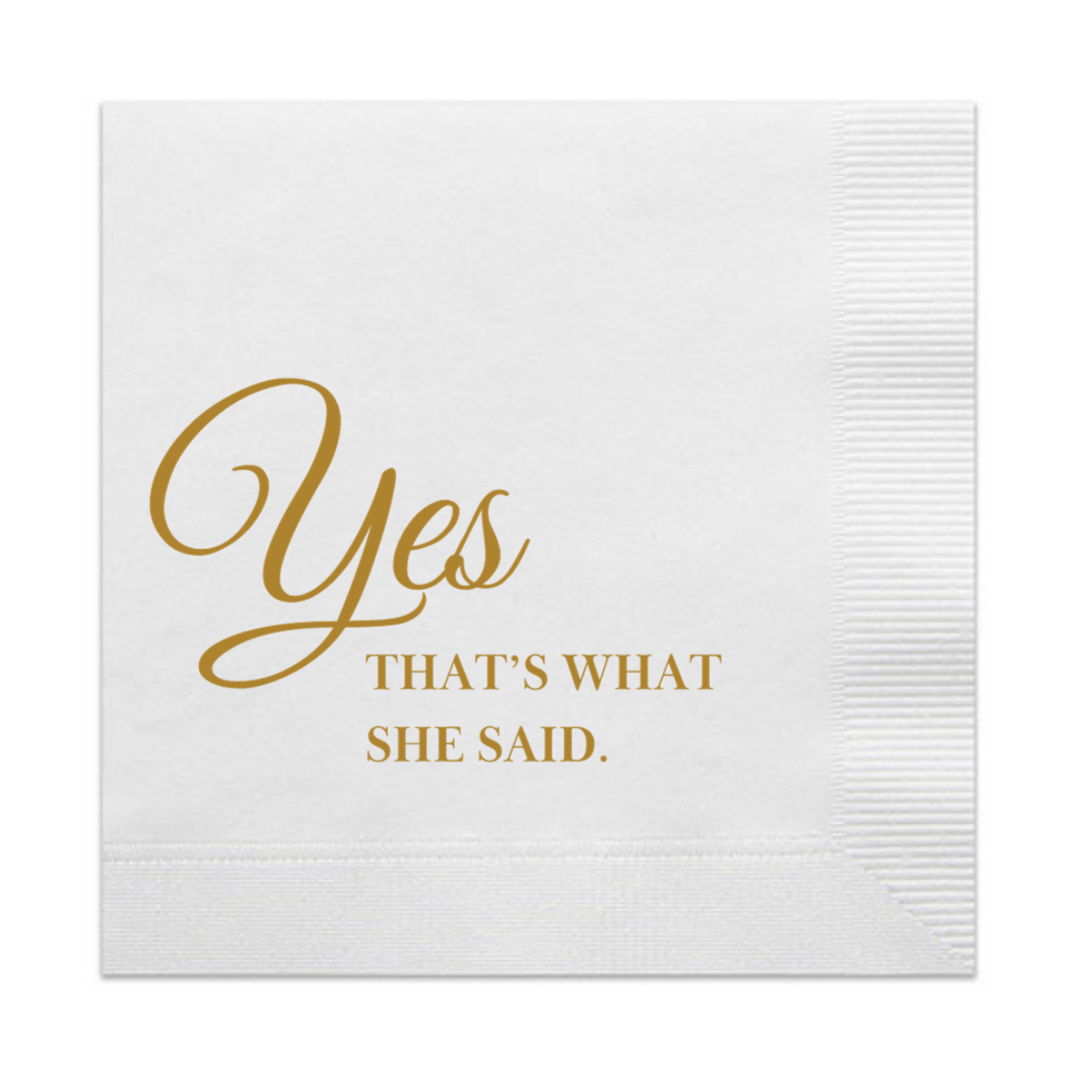 Yes That's What She Said Cocktail Paper Beverage Napkins, Gold