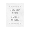 A Large Group Of People Is Called A "No Thanks" Wine Label