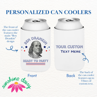 The front and the back of a personalized can cooler is shown against a white background. The front of the can cooler features the main "Ben Drankin - Ready to Party" design, and the back of the can cooler shows where custom text will appear, if personalization is selected