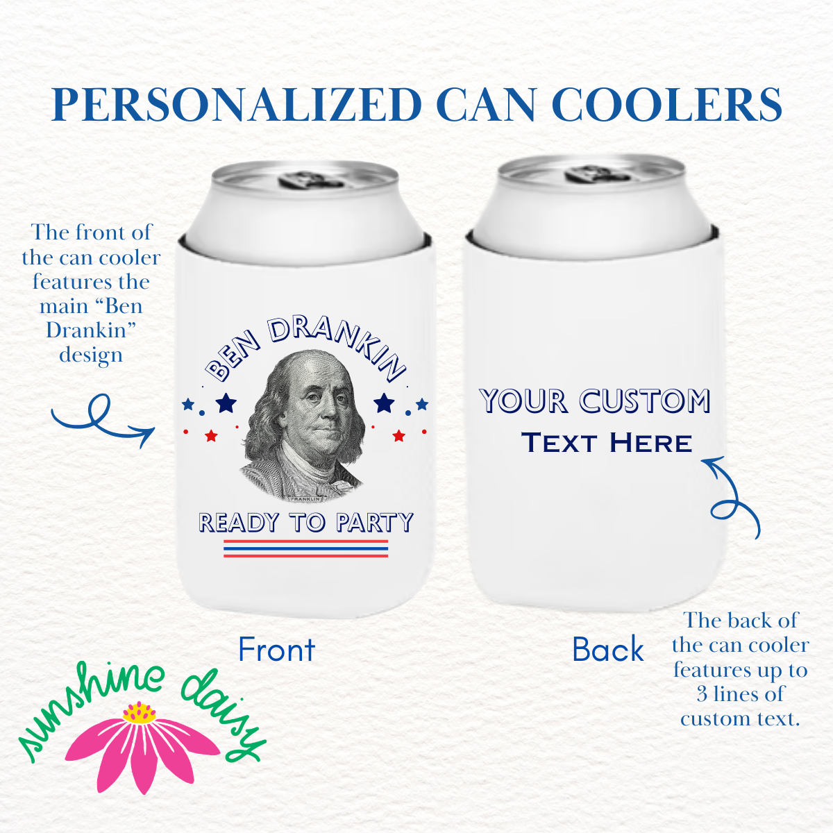 The front and the back of a personalized can cooler is shown against a white background. The front of the can cooler features the main "Ben Drankin - Ready to Party" design, and the back of the can cooler shows where custom text will appear, if personalization is selected