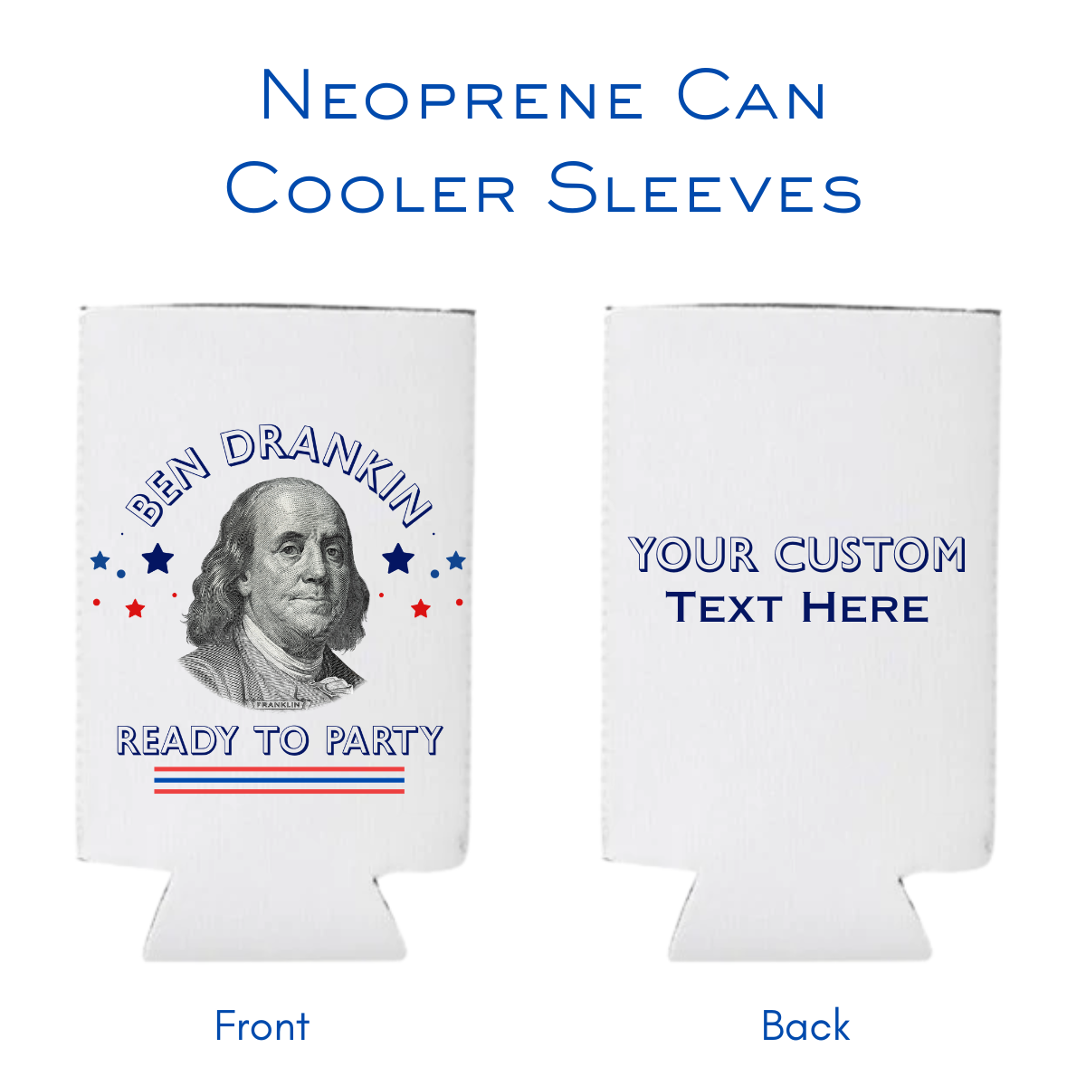 Ben Drankin Can Cooler Sleeve for 4th of July