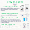 Instructions on how to order can coolers with design options and customization steps.