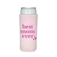 Pink can cooler sleeve with 'best mom ever' text on a white background