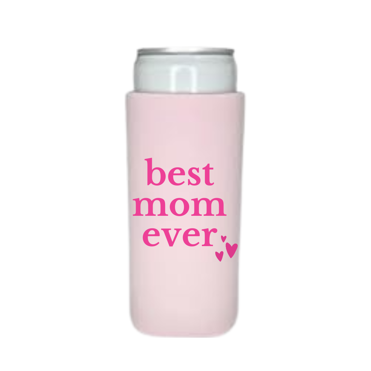 Pink can cooler sleeve with 'best mom ever' text on a white background