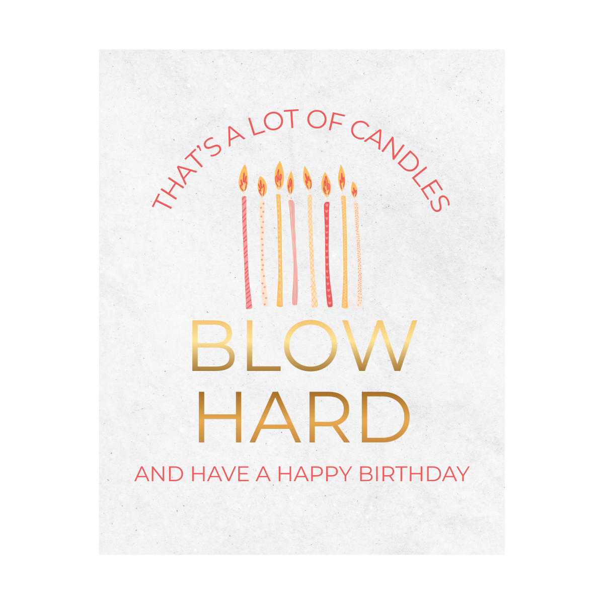 Humorous birthday wine label that features an image of candles and text that reads "That's a lot of candles - BLOW HARD - and have a Happy Birthday."