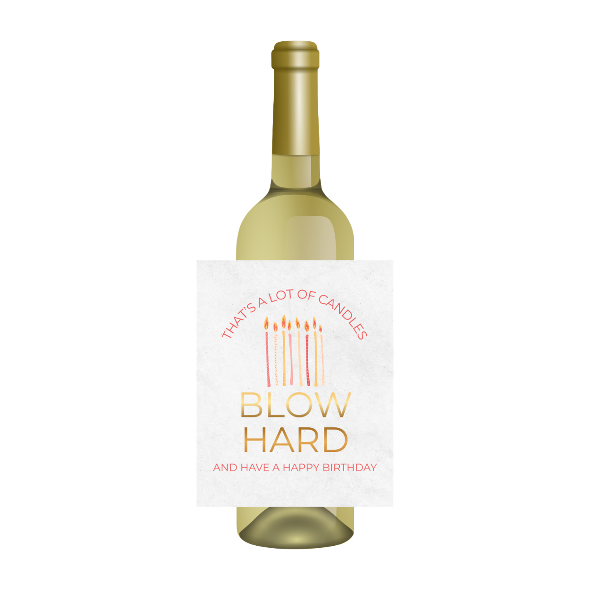 Wine bottle with a humorous birthday message on the label against a white background. The label shows birthday candles and text that reads "That's a lot of candles - BLOW HARD - and have a happy birthday."