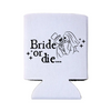 Bride Or Die Can Cooler, Regular & Slim Fit | Halloween Bachelorette