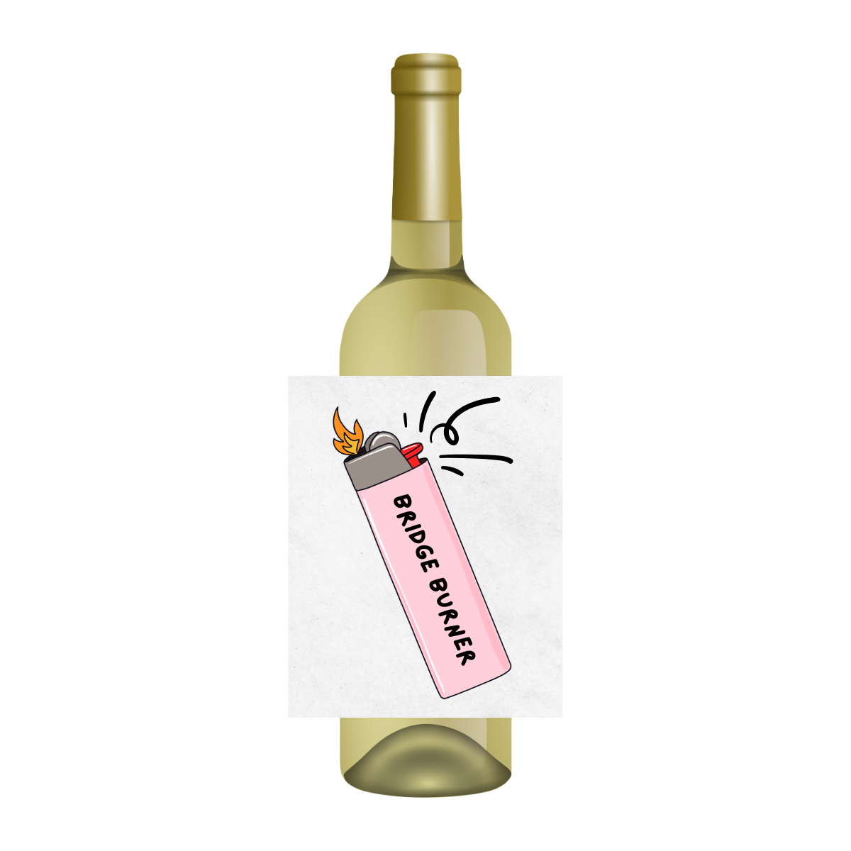 A white wine bottle with a custom paper label featuring a pink lighter illustration and the text 'BRIDGE BURNER'.