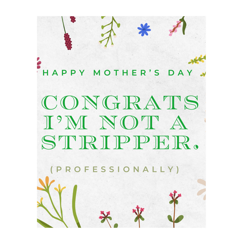 Congrats I'm Not A Stripper (Professionally) Wine Label | Fun Mother's Day Wine Label