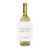 Dance Like No One's Watching, They Said (Court Date Pending) Large Wine Label