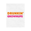 White wine label is shown with text that reads "Drunkin' Grownups"