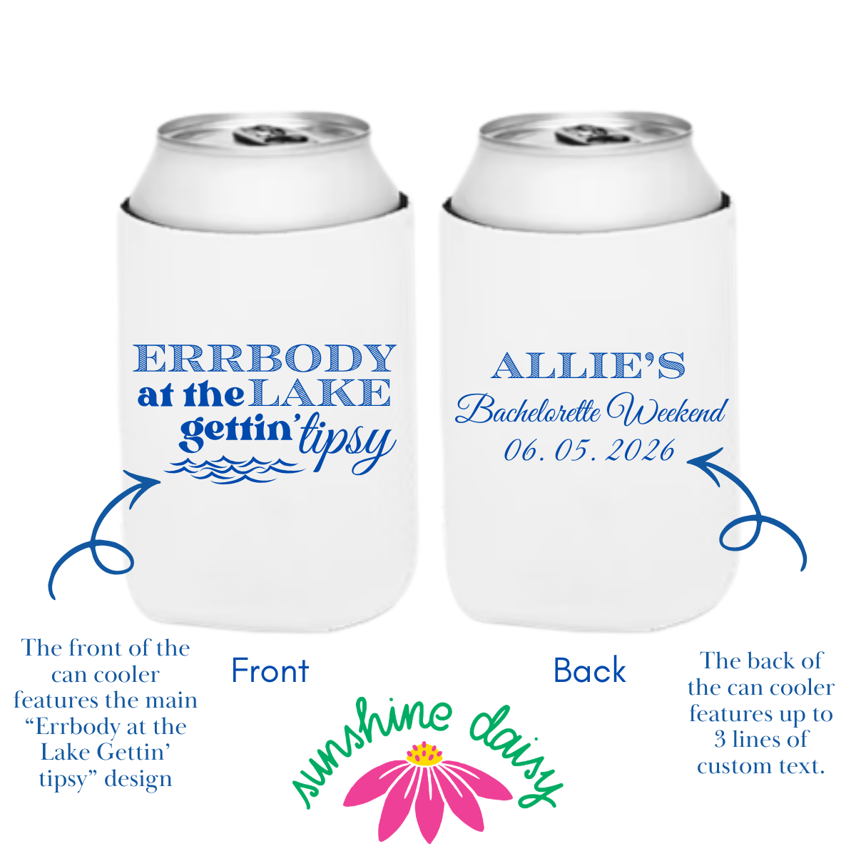 Two white can coolers with personalized text and branding on a white background showing both the front and the back of the can cooler sleeve