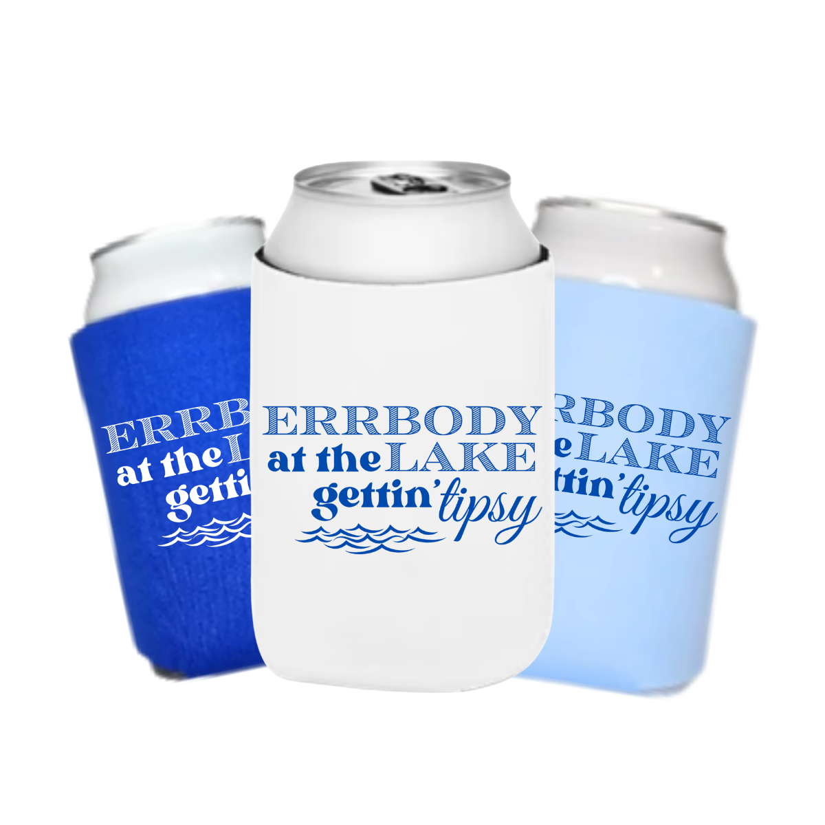Three can coolers with blue and white designs and text on a white background. The can coolers feature matching text that reads "Errbody At The Lake Gettin' Tipsy" 