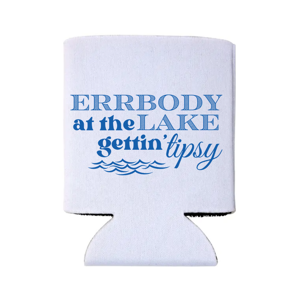 Errbody At The Lake Gettin' Tipsy Can Cooler