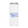 Errbody At The Lake Gettin' Tipsy Can Cooler