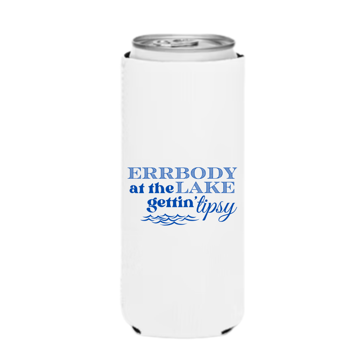 Errbody At The Lake Gettin' Tipsy Can Cooler