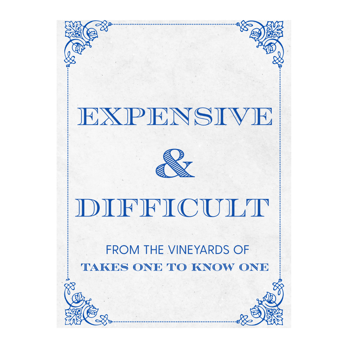 Expensive & Difficult Wine Label