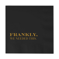 Frankly We Needed This Cocktail Paper Beverage Napkins