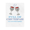 Hanukkah wine label with two wine glasses clinking above the text "Full of Chutzah - you've been warned." Perfect  as a fun Jewish hostess gift or party favor. 