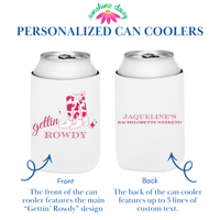 Gettin' Rowdy Custom Can Cooler Sleeves