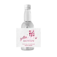 Gettin' Rowdy Custom Mini Liquor Bottle Labels