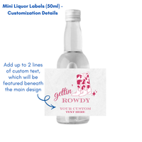 Gettin' Rowdy Custom Mini Liquor Bottle Labels
