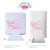 Girls Gone Mild Foam Can Cooler Sleeves, Standard & Skinny