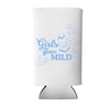 Girls Gone Mild Foam Can Cooler Sleeves, Standard & Skinny