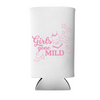 Girls Gone Mild Foam Can Cooler Sleeves, Standard & Skinny