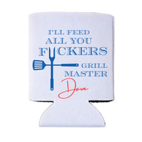 I'll Feed All You F*ckers Grill Master Can Coolers | Custom BBQ Can Cooler