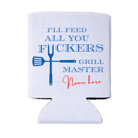 I'll Feed All You F*ckers Grill Master Can Coolers | Custom BBQ Can Cooler