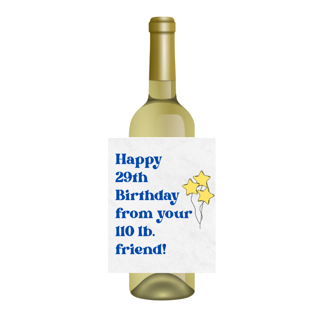 Happy 29th Birthday From Your 110 lb. Friend Wine Label | Fun Birthday Wine Label