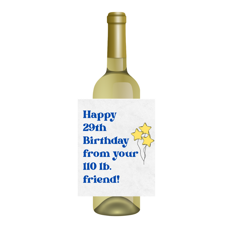 Happy 29th Birthday From Your 110 lb. Friend Wine Label | Fun Birthday Wine Label