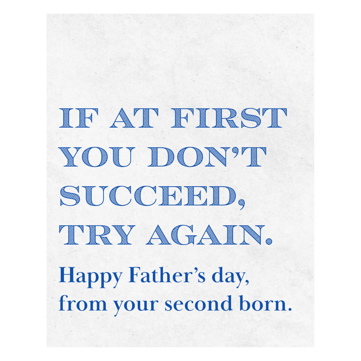 If At First You Don't Succeed, Try Again - Happy Father's Day, From Your Second Born Wine Label
