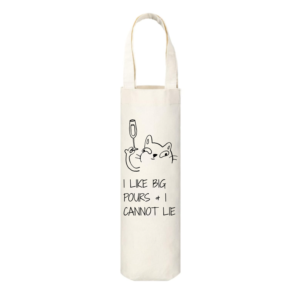 Canvas wine bag featuring a cartoon illustration of a cat holding a champagne flute and text that reads "I Like Big Pours & I Cannot Lie" against a white background.