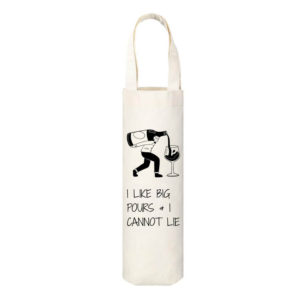 Canvas wine bag with an illustration of a man pouring wine into a glass from a bottle on his back is shown above text that reads "I Like Big Pours & I Cannot Lie" against a white background