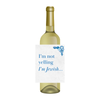"I'm Not Yelling...I'm Jewish" Funny Jewish Wine Label