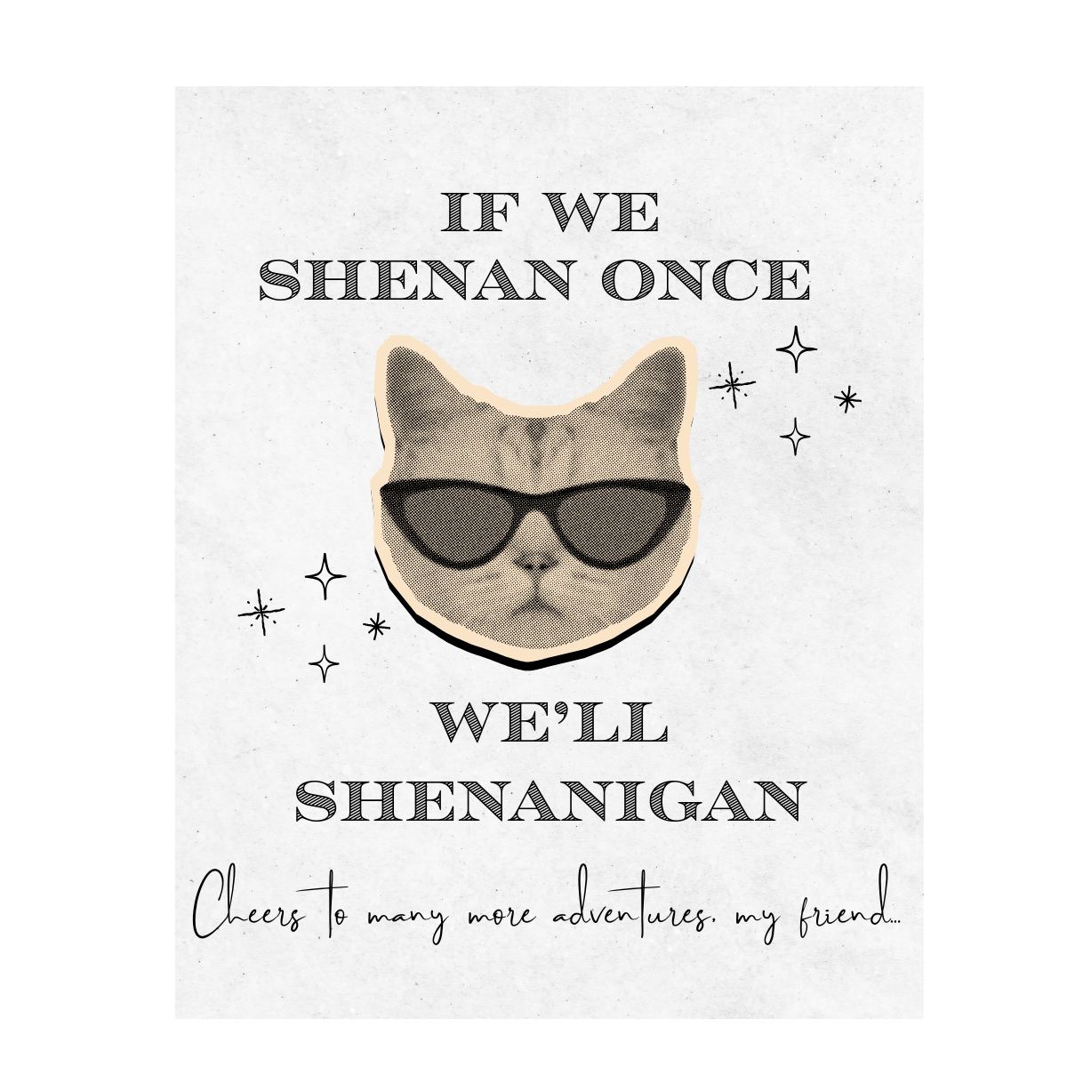 If We Shenan Once, We'll Shenanigan Wine Label