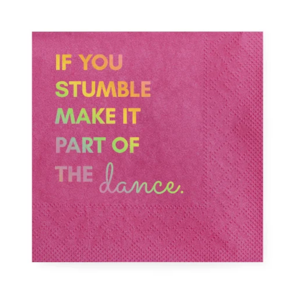If You Stumble Make It Part Of The Dance Paper Cocktail Napins