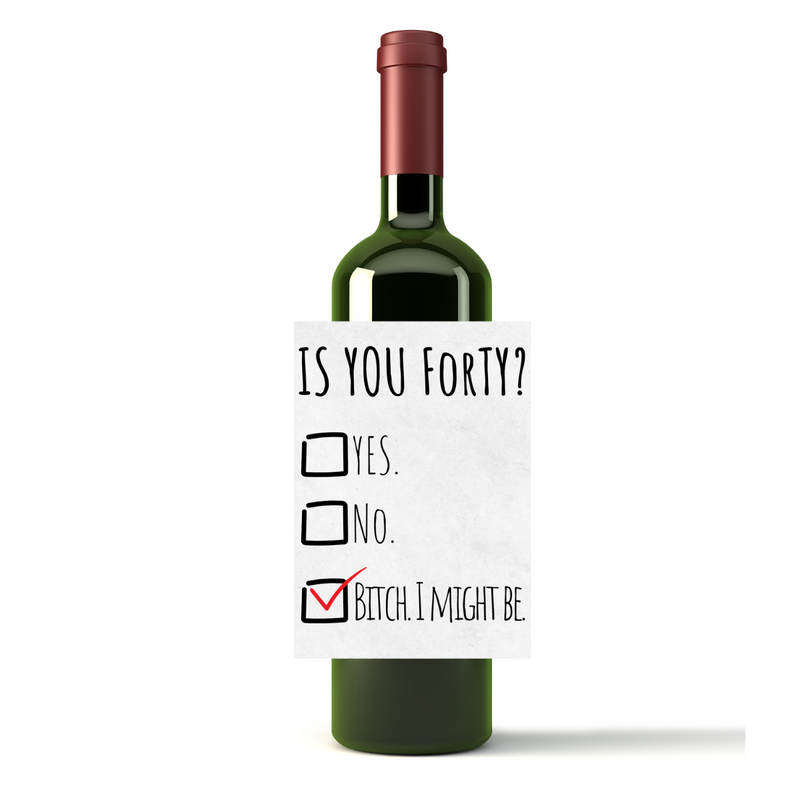 Is You Forty? Milestone Birthday Wine Labels | Milestone Birthday Gift | Milestone Birthday Décor