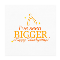 I've Seen Bigger Thanksgiving Paper Cocktail Napkin