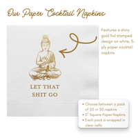Let That Shit Go Paper Cocktail Napkins, Gold Foil