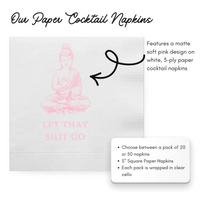 Let That Shit Go Paper Cocktail Napkins, Soft Pink
