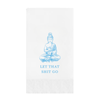 White paper pindot guest towel with blue Buddha illustration and textthat reads "Let That Shit Go" on a white background